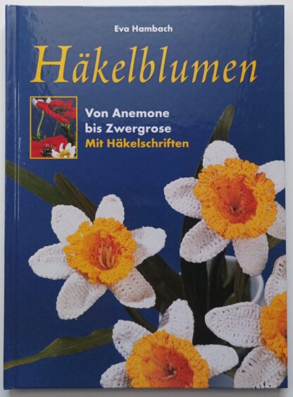 Häkelblumen – Von Anemone bis Zwergrose.