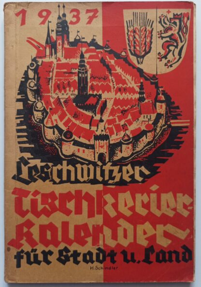 Leschwitzer Tischterier-Kalender für Stadt und Land Leobschütz 1937.