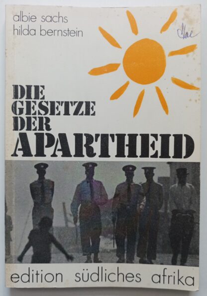 Die Gesetze der Apartheid.