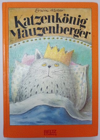 Katzenkönig Mauzenberger – Eine Geschichte aus Katzenland.