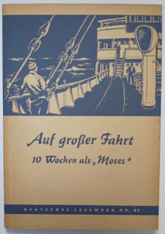 Auf großer Fahrt – 10 Wochen als “Moses” [Deutsches Lesewerk Nr. 63]. 5