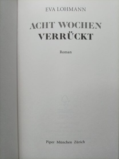 Acht Wochen verrückt. 3