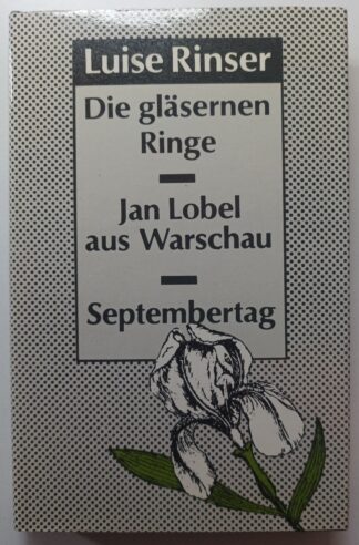 Die gläsernen Ringe – Jan Lobel aus Warschau – Septembertag – Drei Erzählungen.