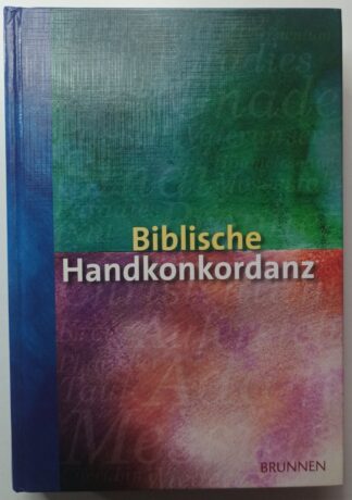 Bremer Biblische Handkonkordanz oder Alphabetisches Wortregister der Heiligen Schrift.