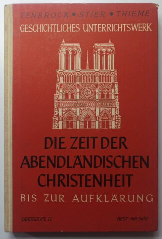 Die Zeit der abendländischen Christenheit  bis zur Aufklärung – Oberstufe II.