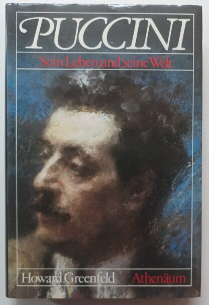 Puccini – Sein Leben und sein Werk.