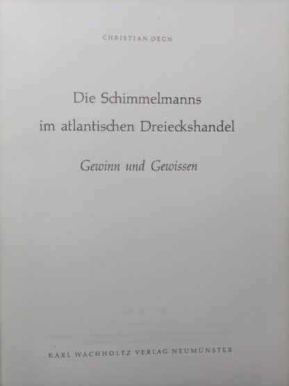 Die Schimmelmanns im atlantischen Dreieckshandel - Gewinn und Gewissen. - Image 3