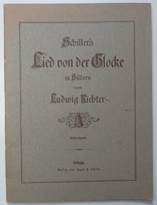 Schiller´s Lied von der Glocke.