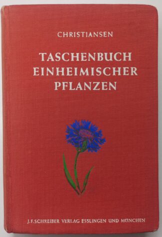 Taschenbuch einheimischer Pflanzen mit besonderer Berücksichtigung ihrer Lebensverhältnisse.