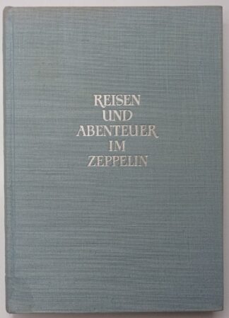 Reisen und Abenteuer im Zeppelin – Nach Tagebuchaufzeichnungen von Dr. Hugo Eckener. 5