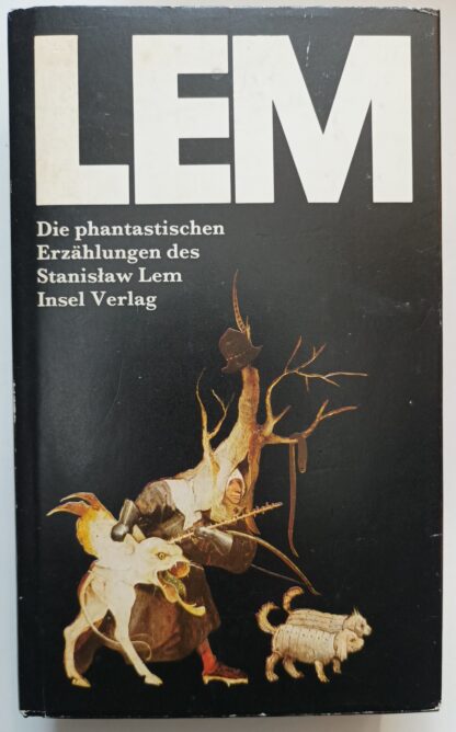 Die phantastischen Erzählungen des Stanislaw Lem.