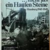 …mehr als ein Haufen Steine – Hamburg 1945-1949.