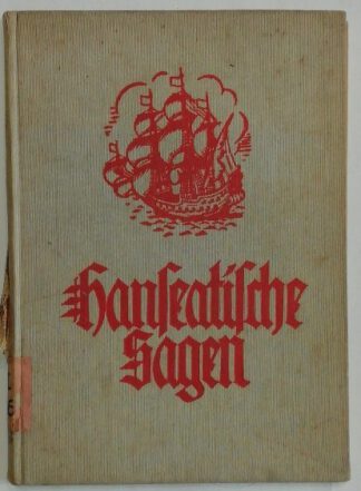Hanseatische Sagen [Eichblatts Deutscher Sagenschatz Band 13].