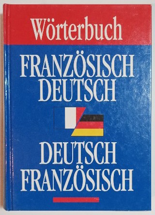 Wörterbuch Französisch-Deutsch – Deutsch-Französisch.