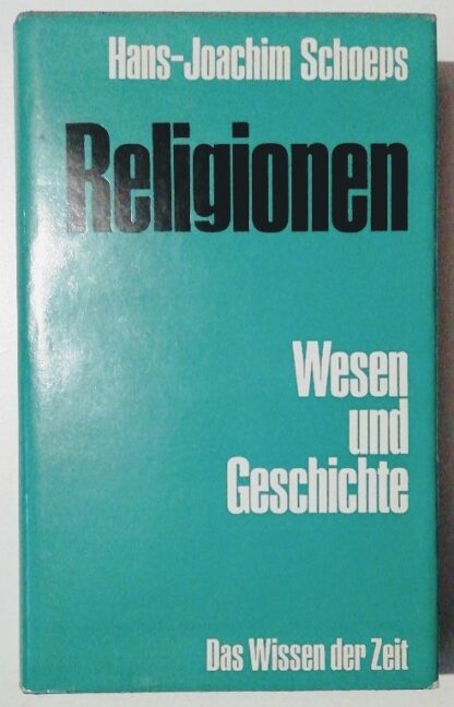 Religionen – Wesen und Geschichte.