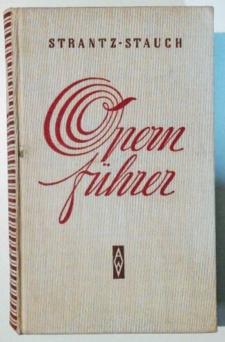 Opernführer – Einführung in Geschichte und Textbuch.