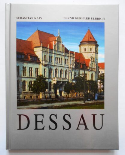 Dessau. Texte in Deutsch und Englisch.