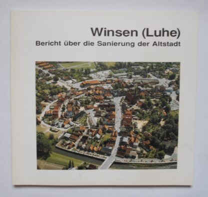 Winsen / Luhe – Bericht über die Sanierung der Altstadt.