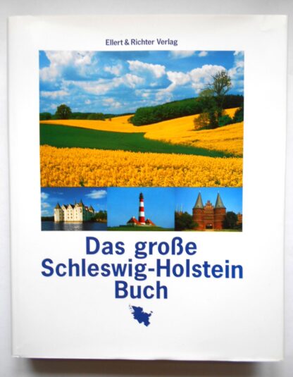 Das große Schleswig- Holstein Buch.