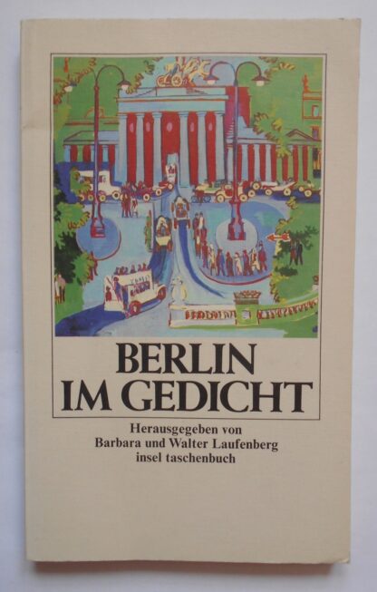 Berlin im Gedicht: Herausgegeben von Barbara und Walter Laufenberg (insel taschenbuch).