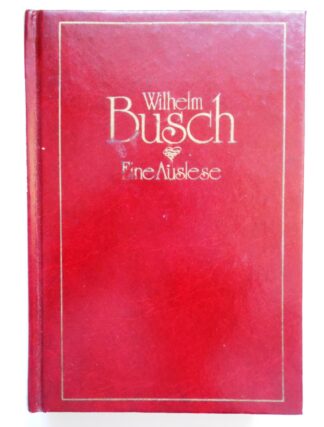 Wilhelm Busch. Eine Auslese.