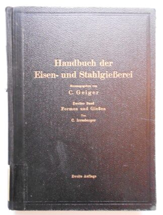 Handbuch der Eisen- und Stahlgießerei. Band 2: Formen und Gießen 3