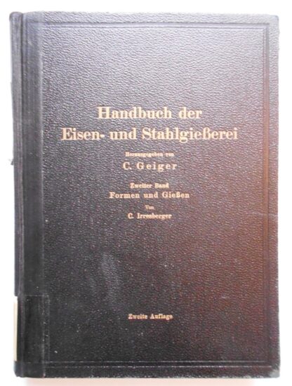 Handbuch der Eisen- und Stahlgießerei. Band 2: Formen und Gießen