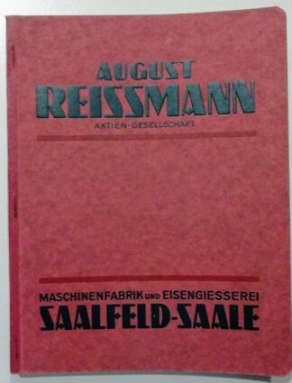 August Reissmann – Maschinelle Einrichtungen für feuerfeste Keramik, Schamotte, Silika und Dinas.