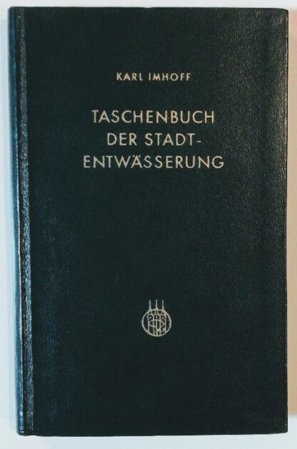 Taschenbuch der Stadtentwässerung.