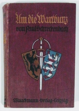 Um die Wartburg – Roman aus dem Mittelalter.