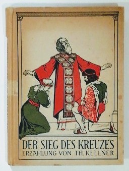 Der Sieg des Kreuzes – Erzählung aus der Zeit des Kaisers Julian des Abtrünnigen.