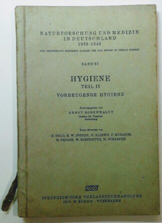 Naturforschung und Medizin in Deutschland 1939-1946 – Hygiene Teil 2: Vorbeugende Hygiene.