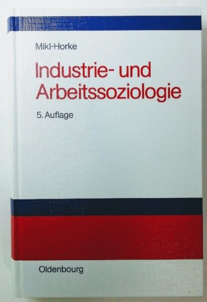 Industrie- und Arbeitssoziologie.