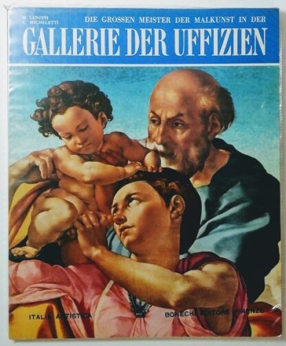 Die Grossen Meister der Malkunst in der Gallerie der Uffizien.