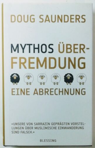 Mythos Überfremdung – Eine Abrechnung.