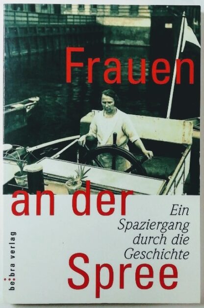 Frauen an der Spree - Ein Spaziergang durch die Geschichte.