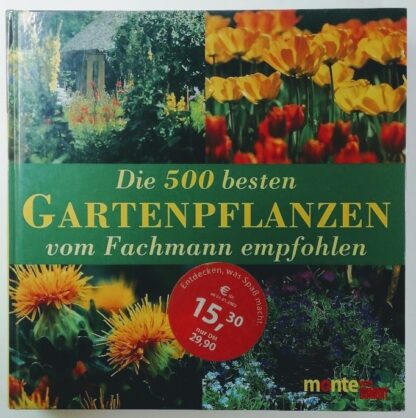 Die 500 besten Gartenpflanzen vom Fachmann empfohlen.