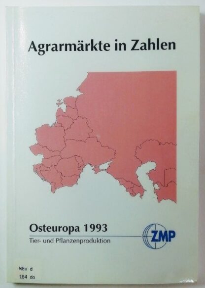 Agrarmärkte in Zahlen – Osteuropa 1993, Tier- und Pflanzenproduktion.