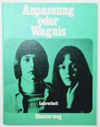 Anpassung oder Wagnis – Lehrerheft. 2