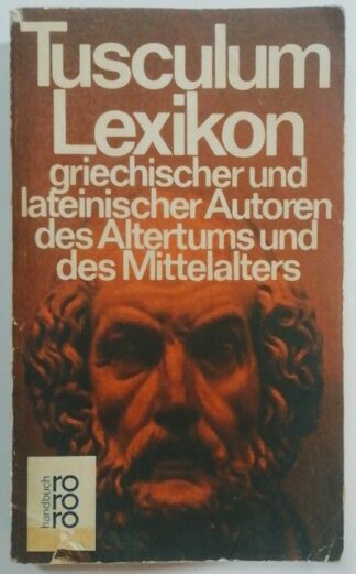 Tusculum-Lexikon griechischer und lateinischer Autoren des Altertums und des Mittelalters.