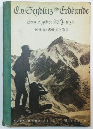 E. von Seydlitzsche Erdkunde – Dritter Teil: Klasse 3 –  Die Ostfeste.