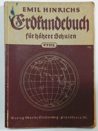 Erdkundebuch für höhere Schulen, 7. Teil: Die staatliche und wirtschaftliche Gestaltung der Erde.