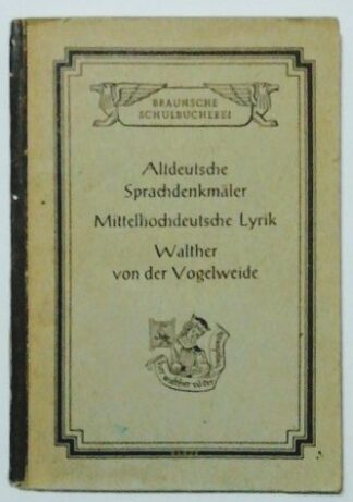 Altdeutsche Sprachdenkmäler – Mittelhochdeutsche Lyrik – Walther von der Vogelweide.