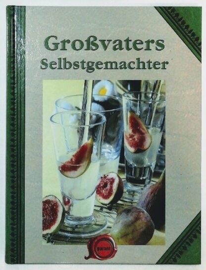 Großvaters Selbstgemachter.