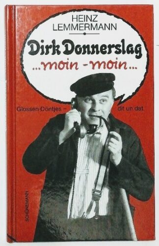 Dirk Donnerslag – moin – moin: Glossen, Döntjes, dit un dat [signiert].