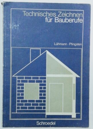 Technisches Zeichnen für Bauberufe - Grundlagen.