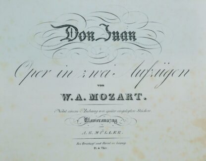 Don Juan – Oper in zwei Aufzügen. Nebst einem Anhang von später eingelegten Stücken. Klavierauszug von A. E. Müller.