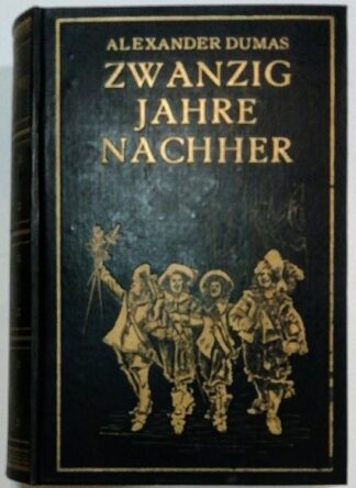 Zwanzig Jahre nachher – 3 Bände in einem Buch – Illustriert mit Bildern vom Film.