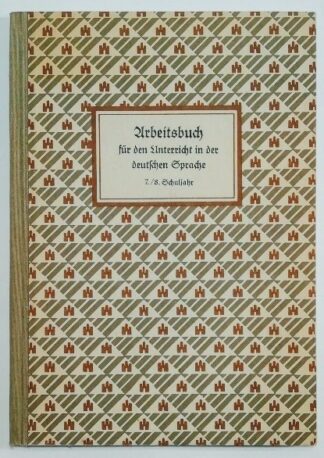 Arbeitsbuch für den Unterricht in der deutschen Sprache an Volksschulen – Hamburg. 7./8. Schuljahr