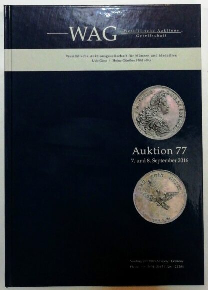 Westfälische Auktionsgesellschaft Auktion 77: Brandenburg-Preußen, Bremen, Oldenburg, Reichsmünzen, Ausland, Medaillen.